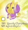 730 Speedy Chameleon